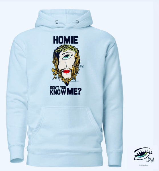 HOMIE DONT YOU KNOW ME | EYECONIC HOODIES by Angelicque’ 
