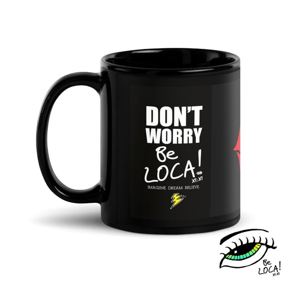 Don’t Worry Be LOCA! ✨ Noir Novelty Mug by Angelicque’
