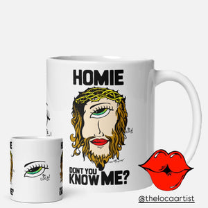 Homie don't you know me? Novelty Mug by Angelicque'