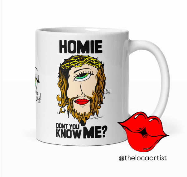Homie don't you know me? Novelty Mug by Angelicque'